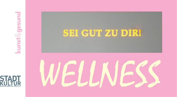 WELLNESS – SEI GUT ZU DIR!