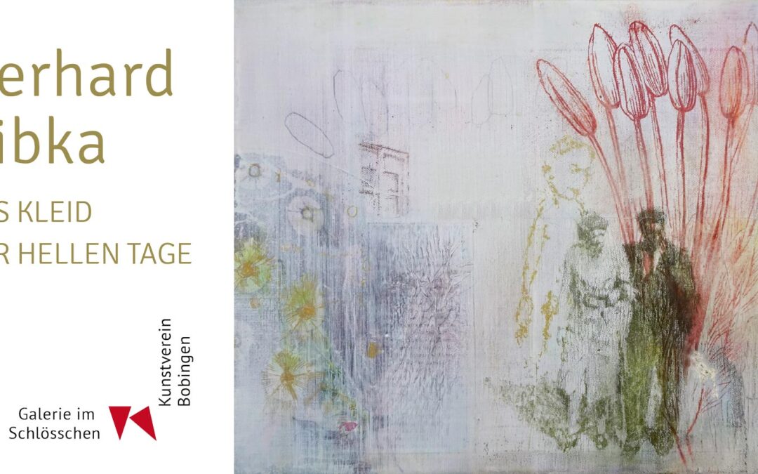 Kunstpreisträger Gerhard Ribka | Das Kleid der hellen Tage